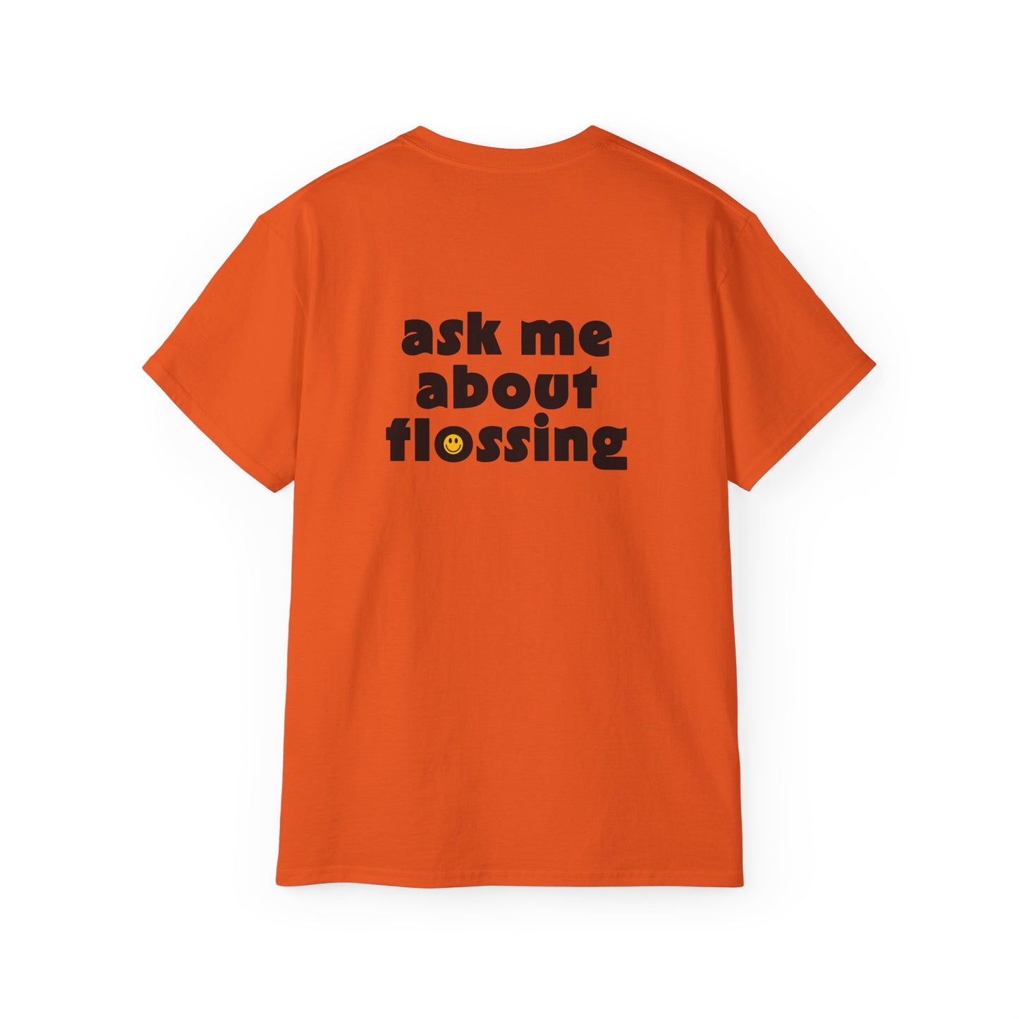 Ask Me About Flossing T-shirt