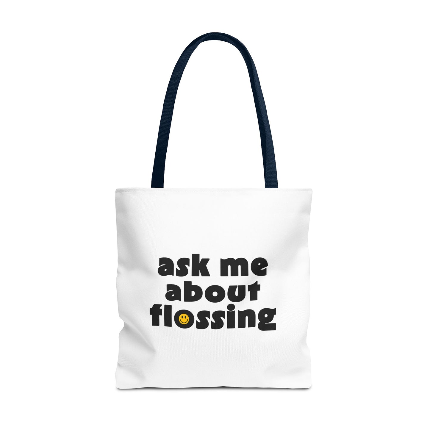 Ask Me About Flossing Tote Bag