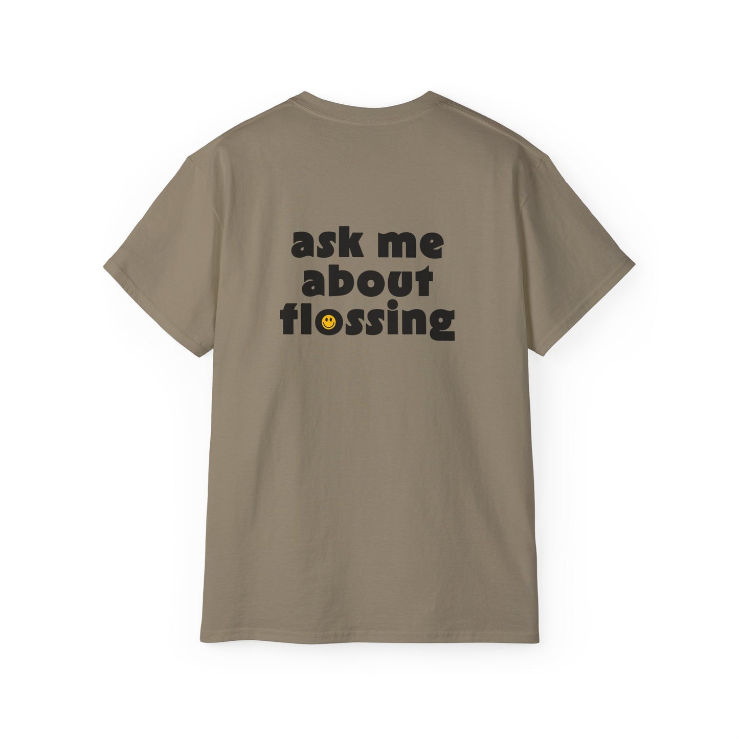 Ask Me About Flossing T-shirt