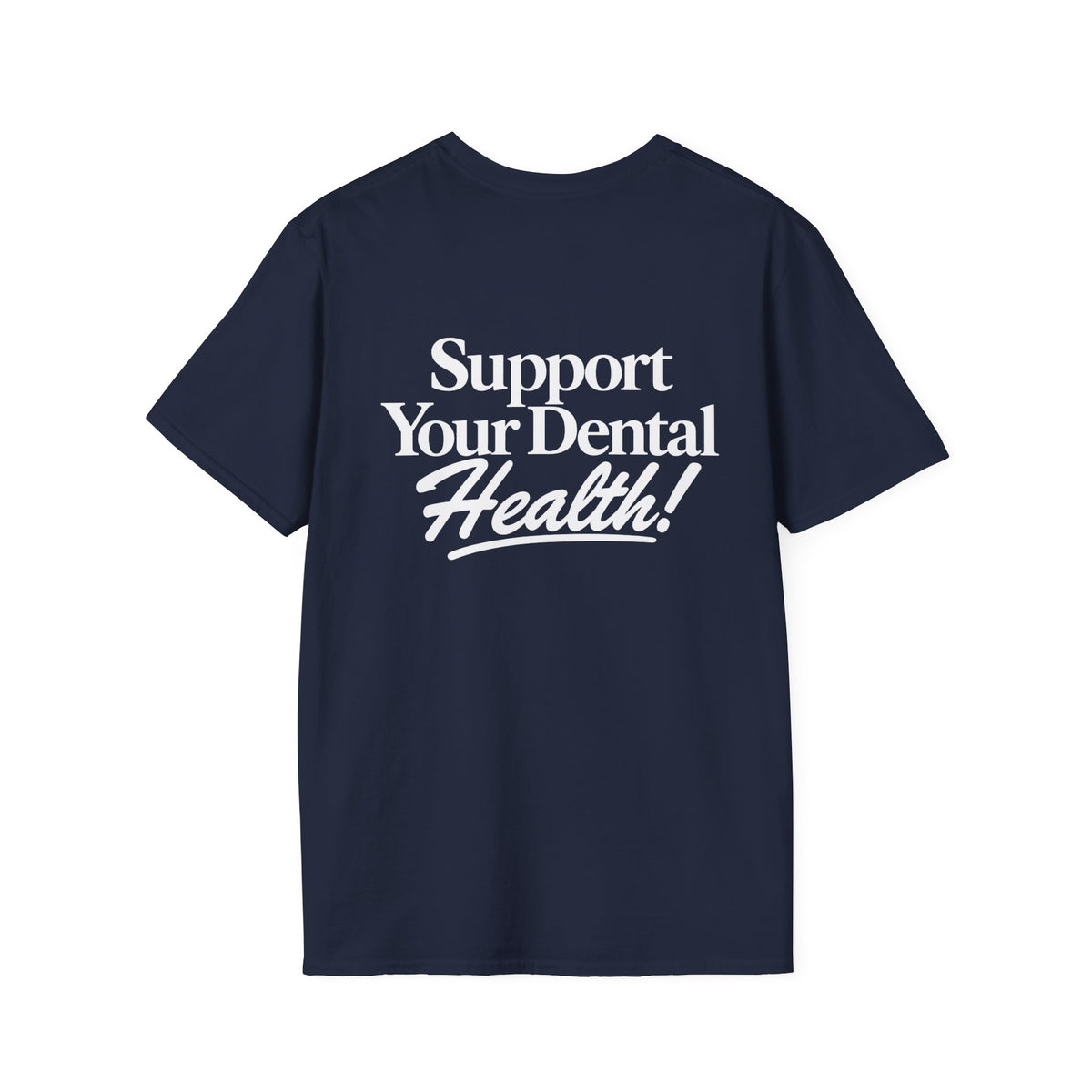 Support Your Dental Health T-Shirt
