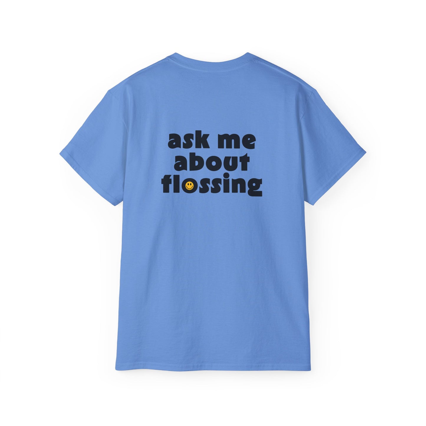 Ask Me About Flossing T-shirt