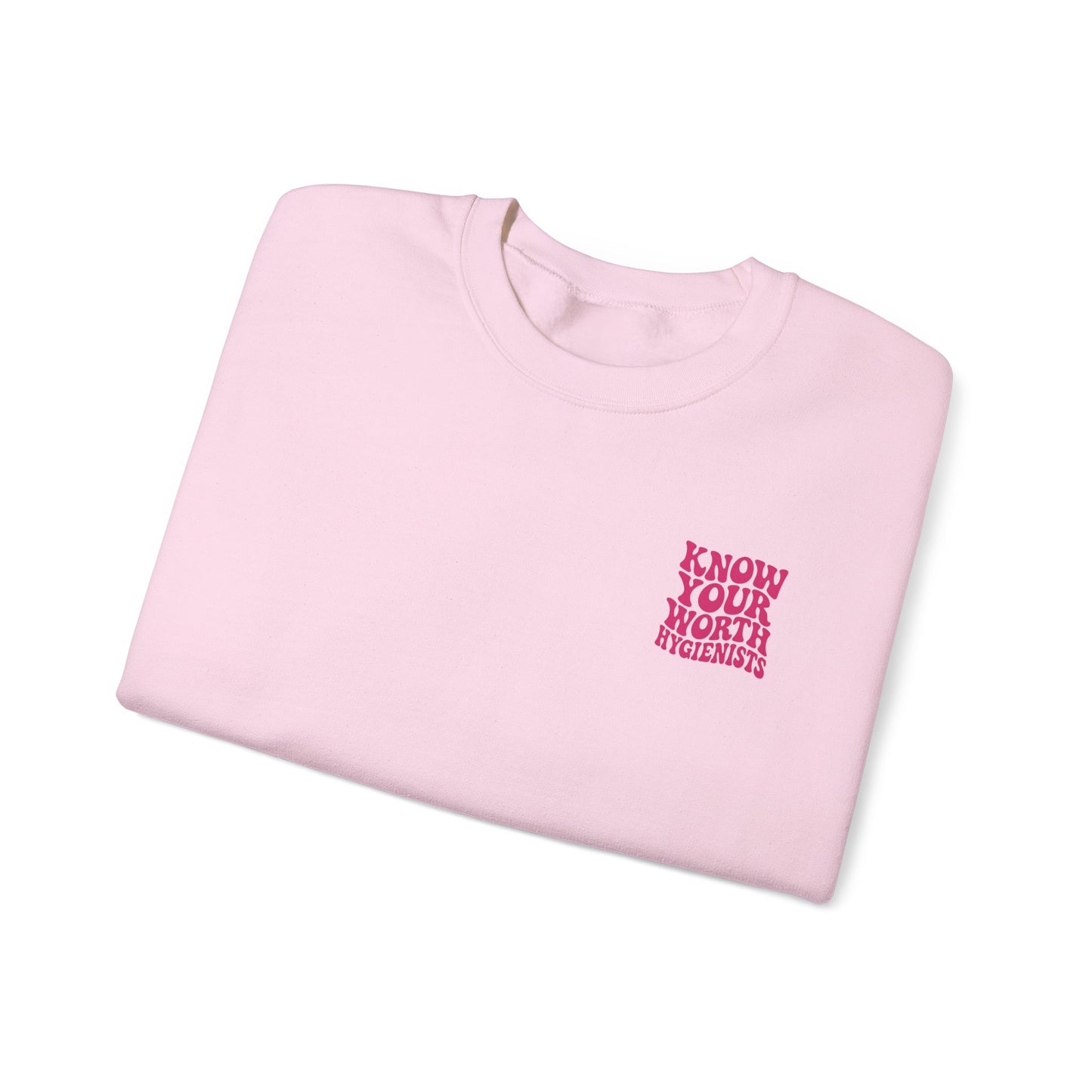 Know Your Worth Hygienists Crewneck