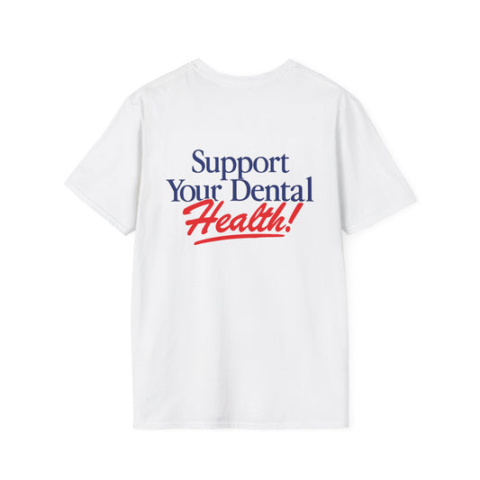 Support Your Dental Health T-Shirt