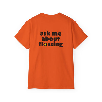 Ask Me About Flossing T-shirt
