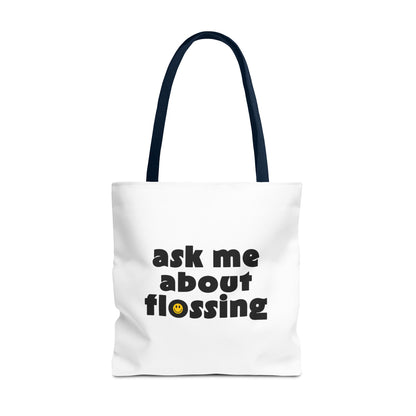 Ask Me About Flossing Tote Bag