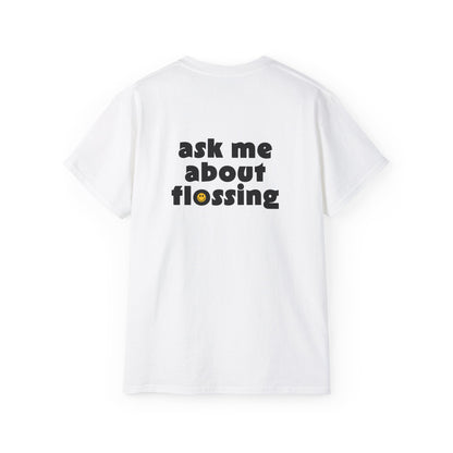 Ask Me About Flossing T-shirt