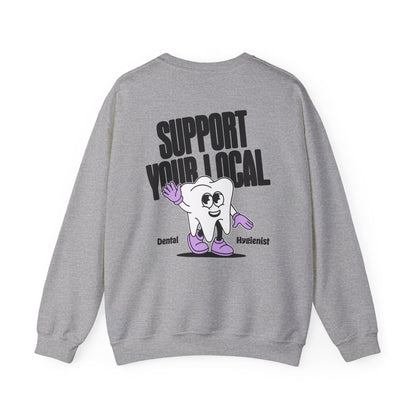 Support Your Local Hygienist Crewneck