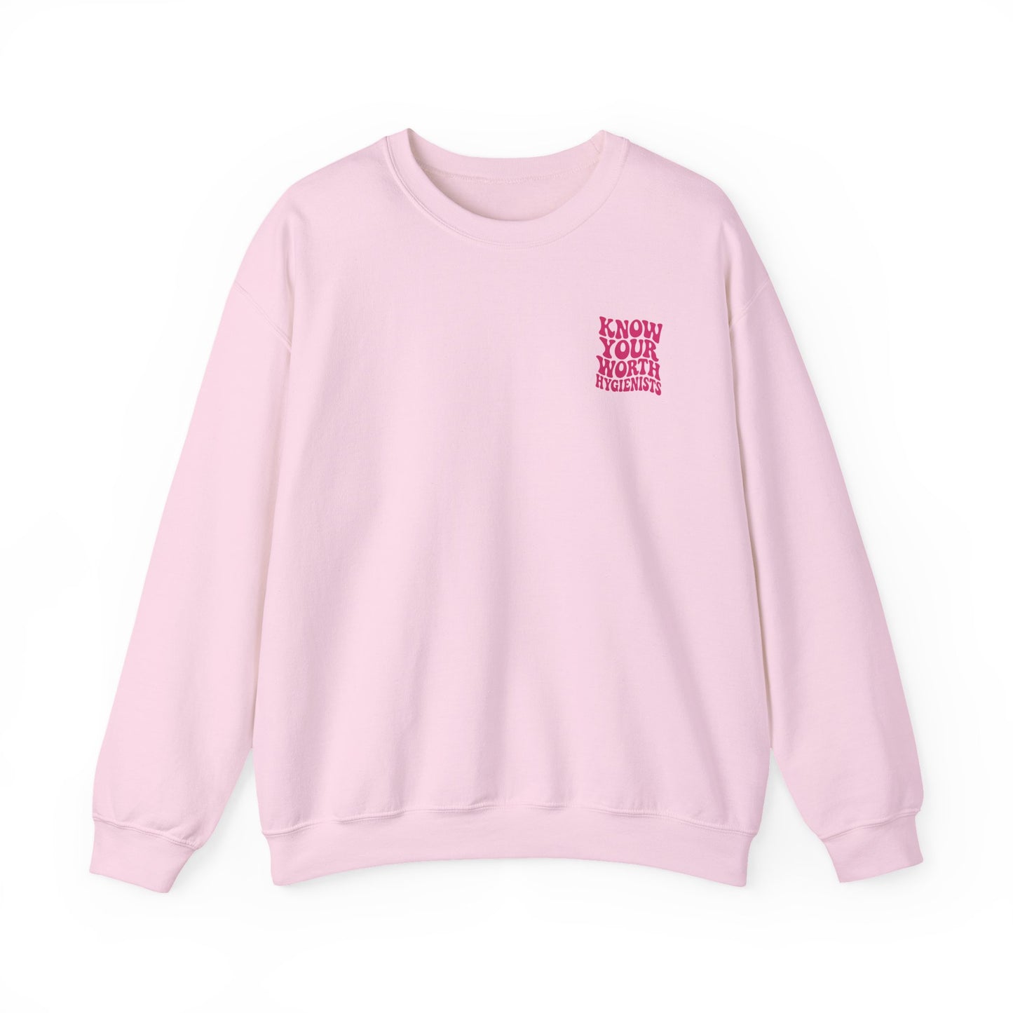 Know Your Worth Hygienists Crewneck