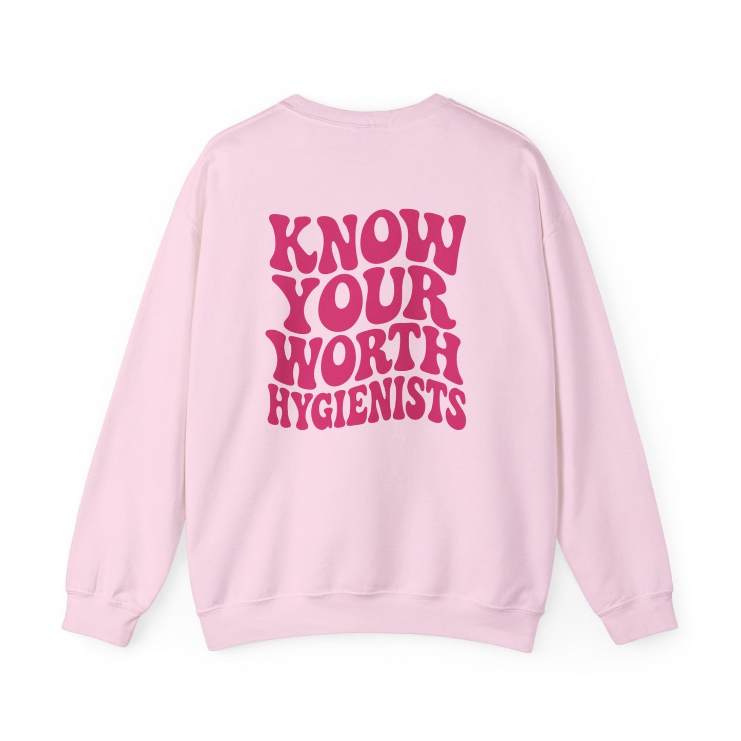 Know Your Worth Hygienists Crewneck