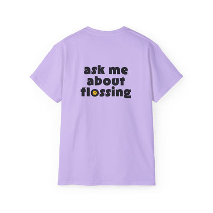 Ask Me About Flossing T-shirt