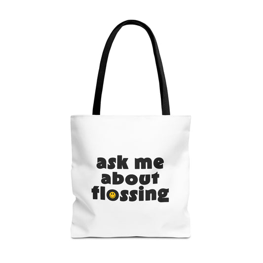 Ask Me About Flossing Tote Bag